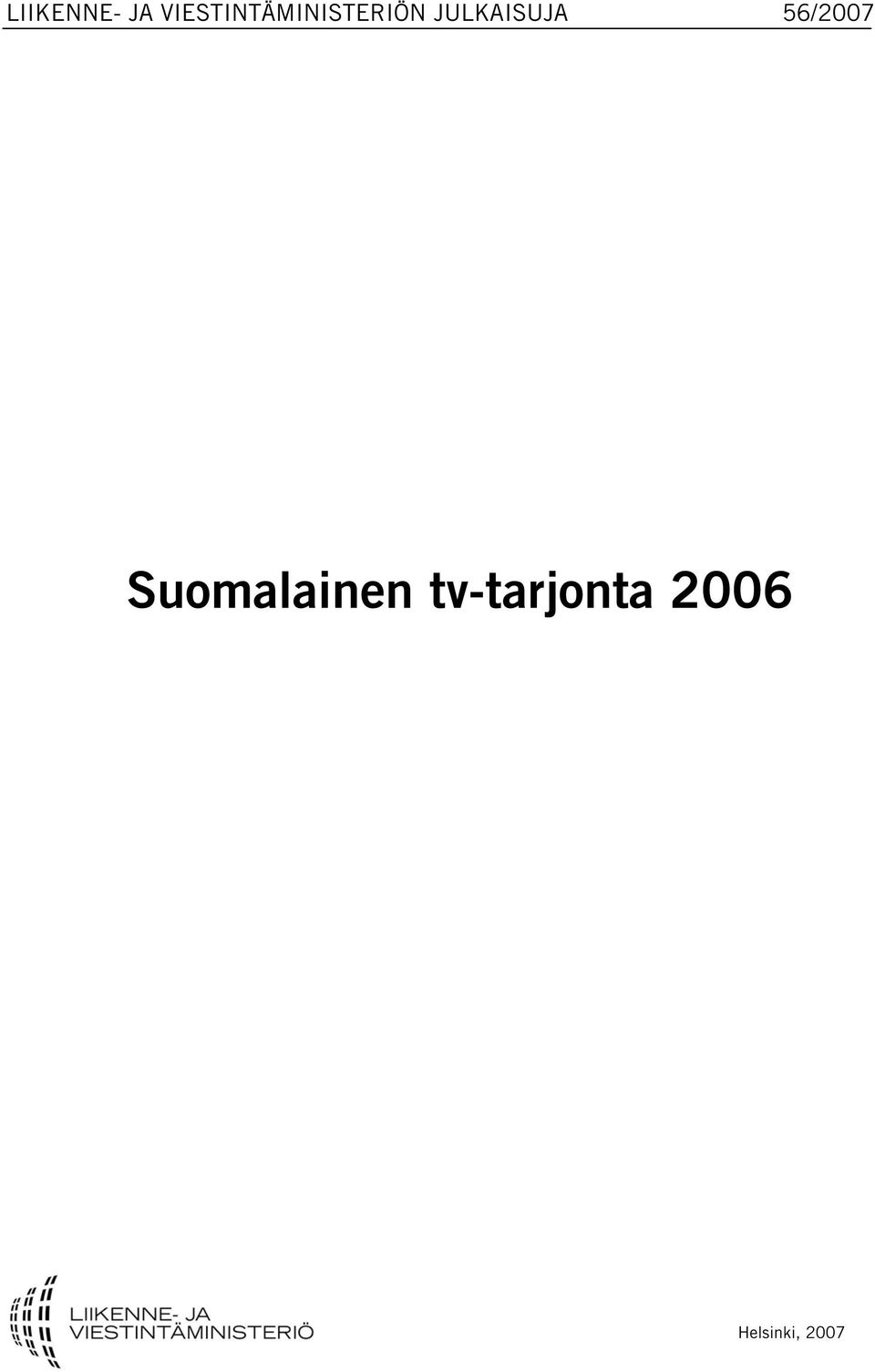 JULKAISUJA 56/2007