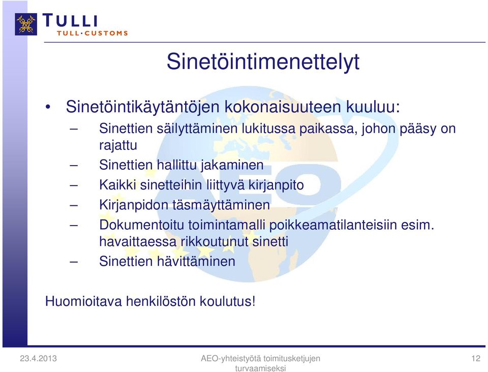 liittyvä kirjanpito Kirjanpidon täsmäyttäminen Dokumentoitu toimintamalli