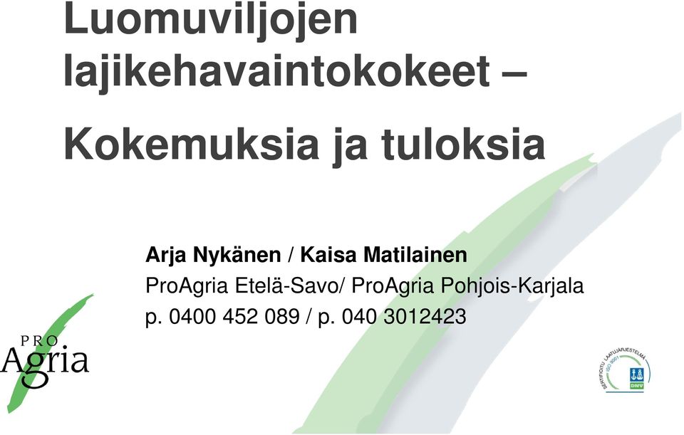 Kaisa Matilainen ProAgria Etelä-Savo/