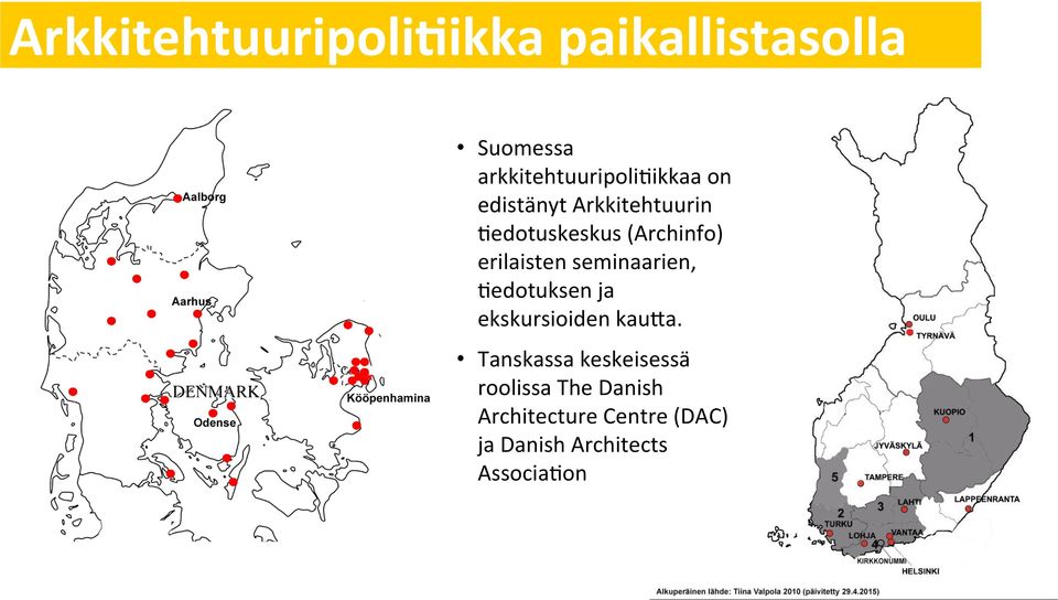 (Archinfo) erilaisten seminaarien, =edotuksen ja ekskursioiden kausa.