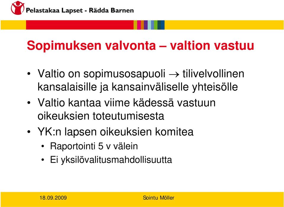 Valtio kantaa viime kädessä vastuun oikeuksien toteutumisesta YK:n