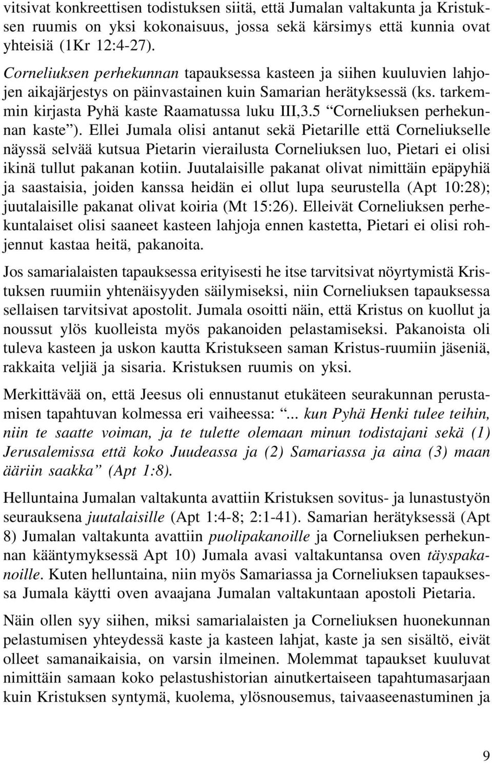5 Corneliuksen perhekunnan kaste ).