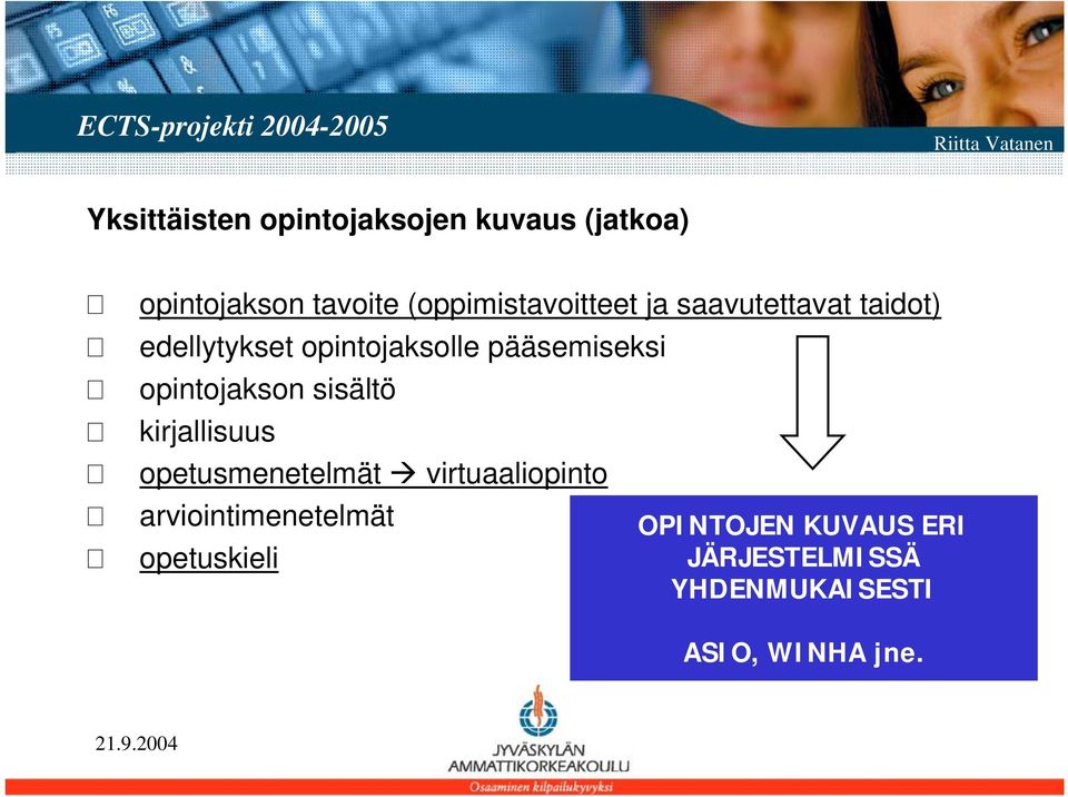 pääsemiseksi opintojakson sisältö kirjallisuus opetusmenetelmät virtuaaliopinto
