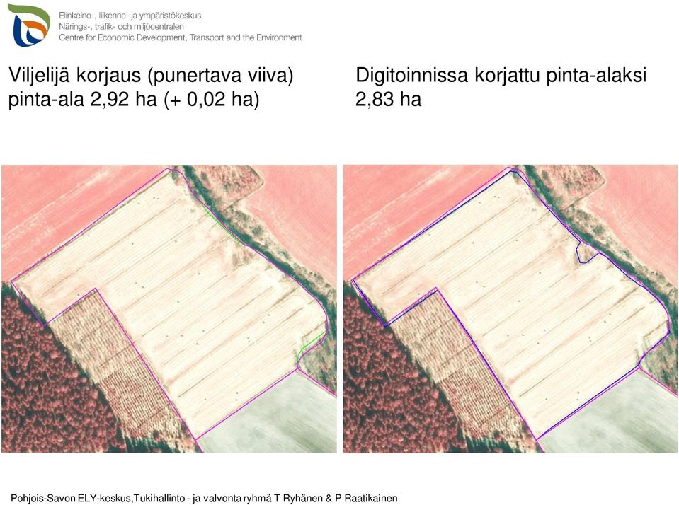 2,92 ha (+ 0,02 ha)