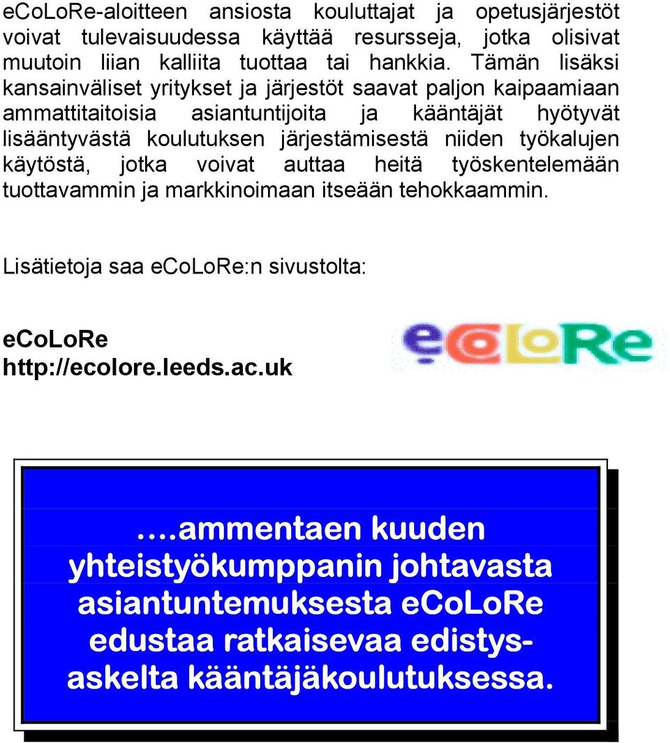 järjestämisestä niiden työkalujen käytöstä, jotka voivat auttaa heitä työskentelemään tuottavammin ja markkinoimaan itseään tehokkaammin.