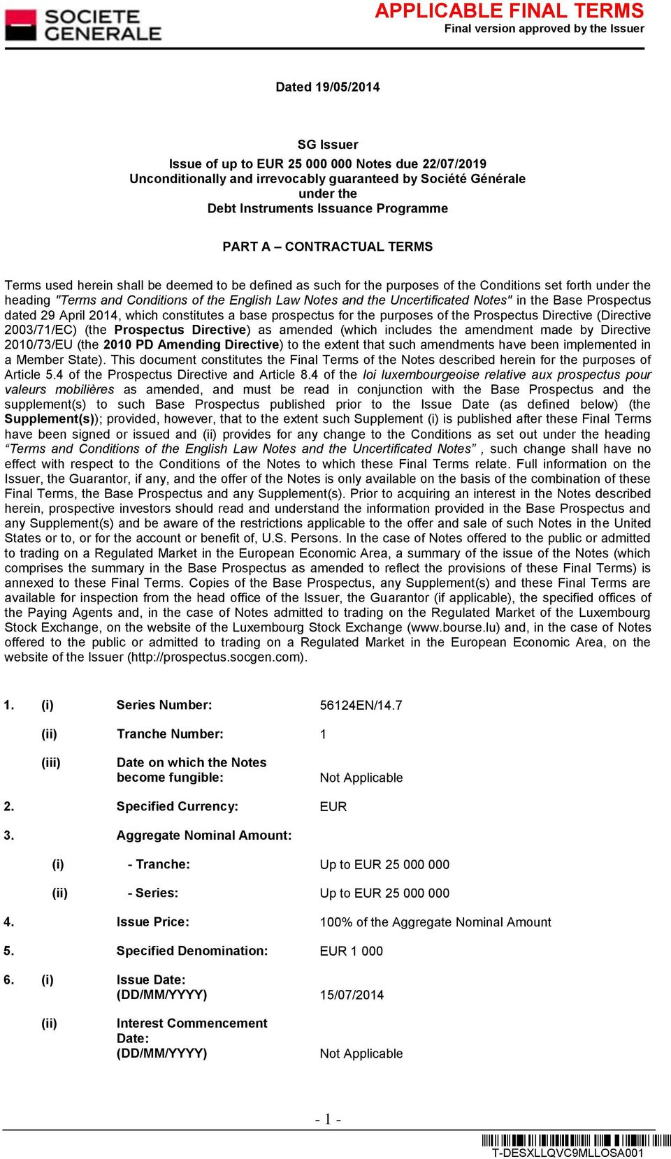 Uncertificated Notes" in the Base Prospectus dated 29 April 2014, which constitutes a base prospectus for the purposes of the Prospectus Directive (Directive 2003/71/EC) (the Prospectus Directive) as