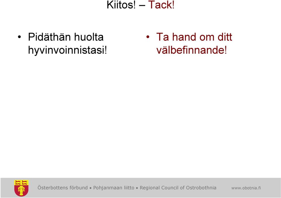 hyvinvoinnistasi!