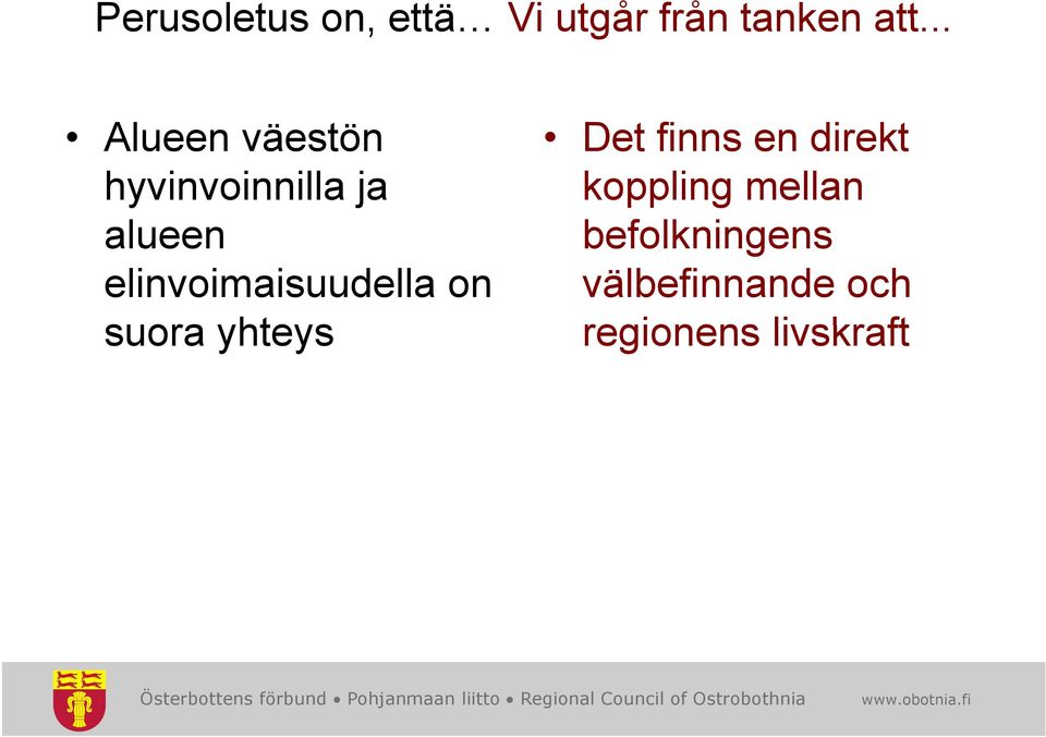 elinvoimaisuudella on suora yhteys Det finns en