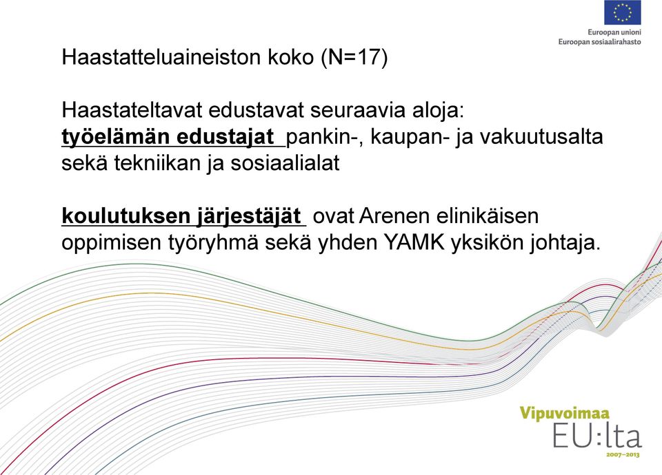 vakuutusalta sekä tekniikan ja sosiaalialat koulutuksen