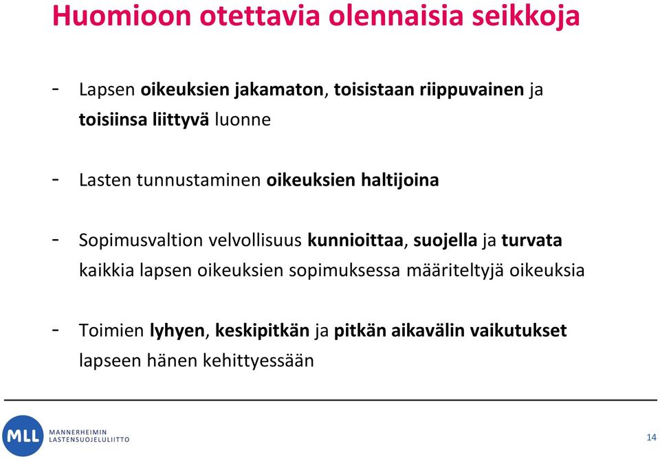 velvollisuus kunnioittaa, suojella ja turvata kaikkia lapsen oikeuksien sopimuksessa