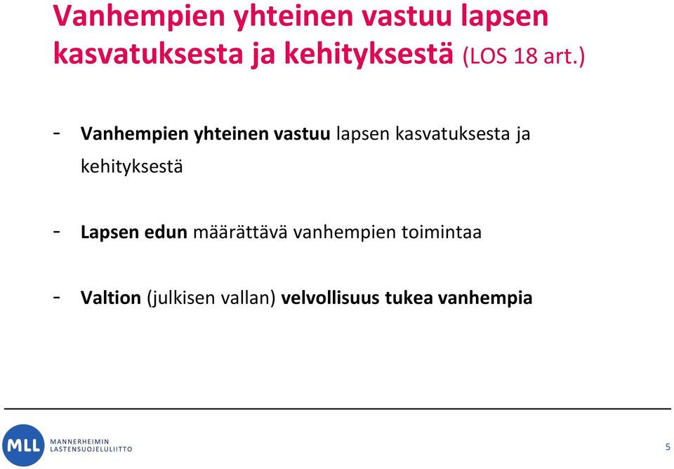 ) -  kehityksestä - Lapsen edun määrättävä vanhempien