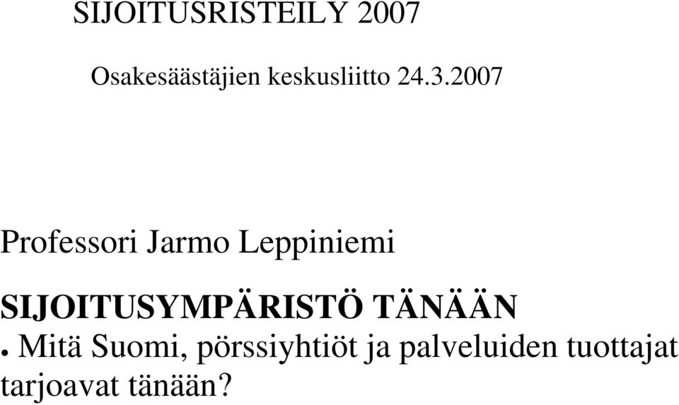 2007 Professori Jarmo Leppiniemi