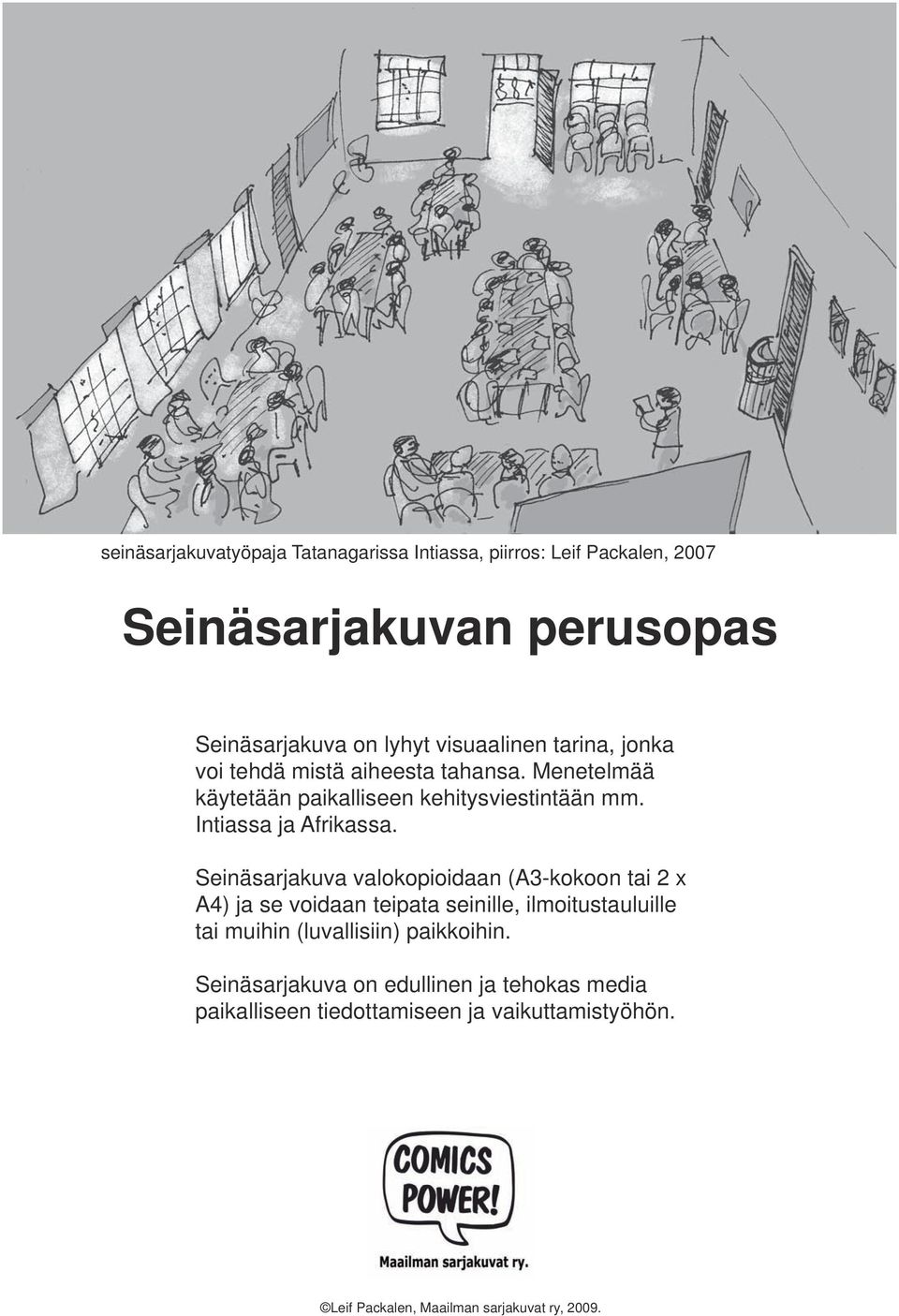Intiassa ja Afrikassa.