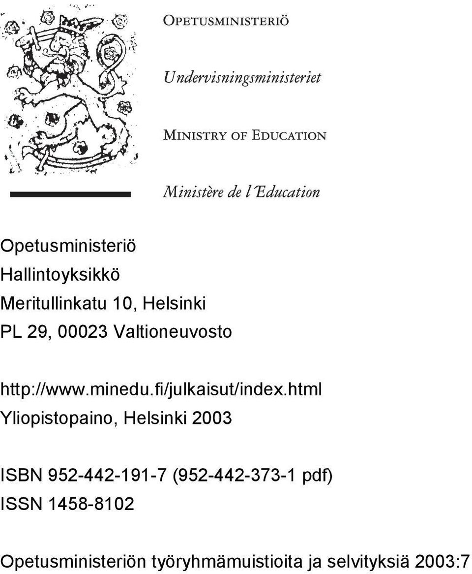 html Yliopistopaino, Helsinki 2003 ISBN 952-442-191-7 (952-442-373-1