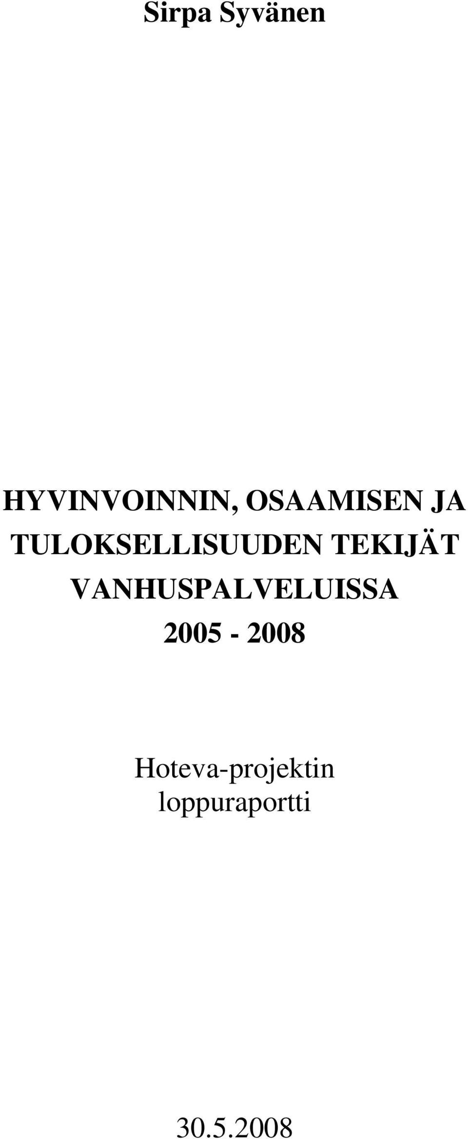 TEKIJÄT VANHUSPALVELUISSA