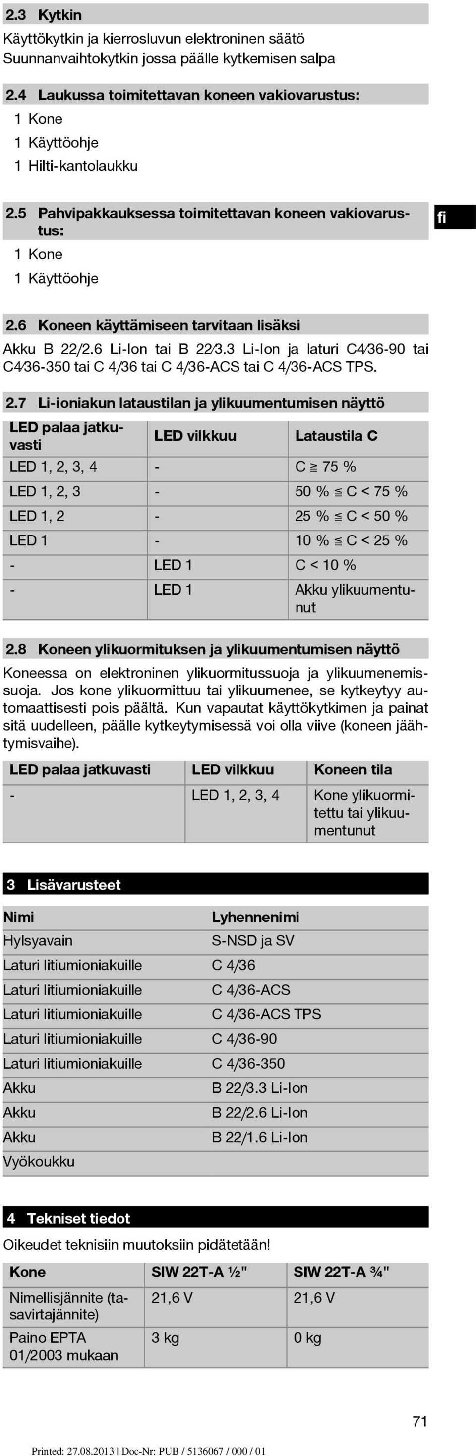 3 Li Ion ja laturi C4 36 90 tai C4 36 350 tai C 4/36 tai C 4/36 ACS tai C 4/36 ACS TPS. 2.