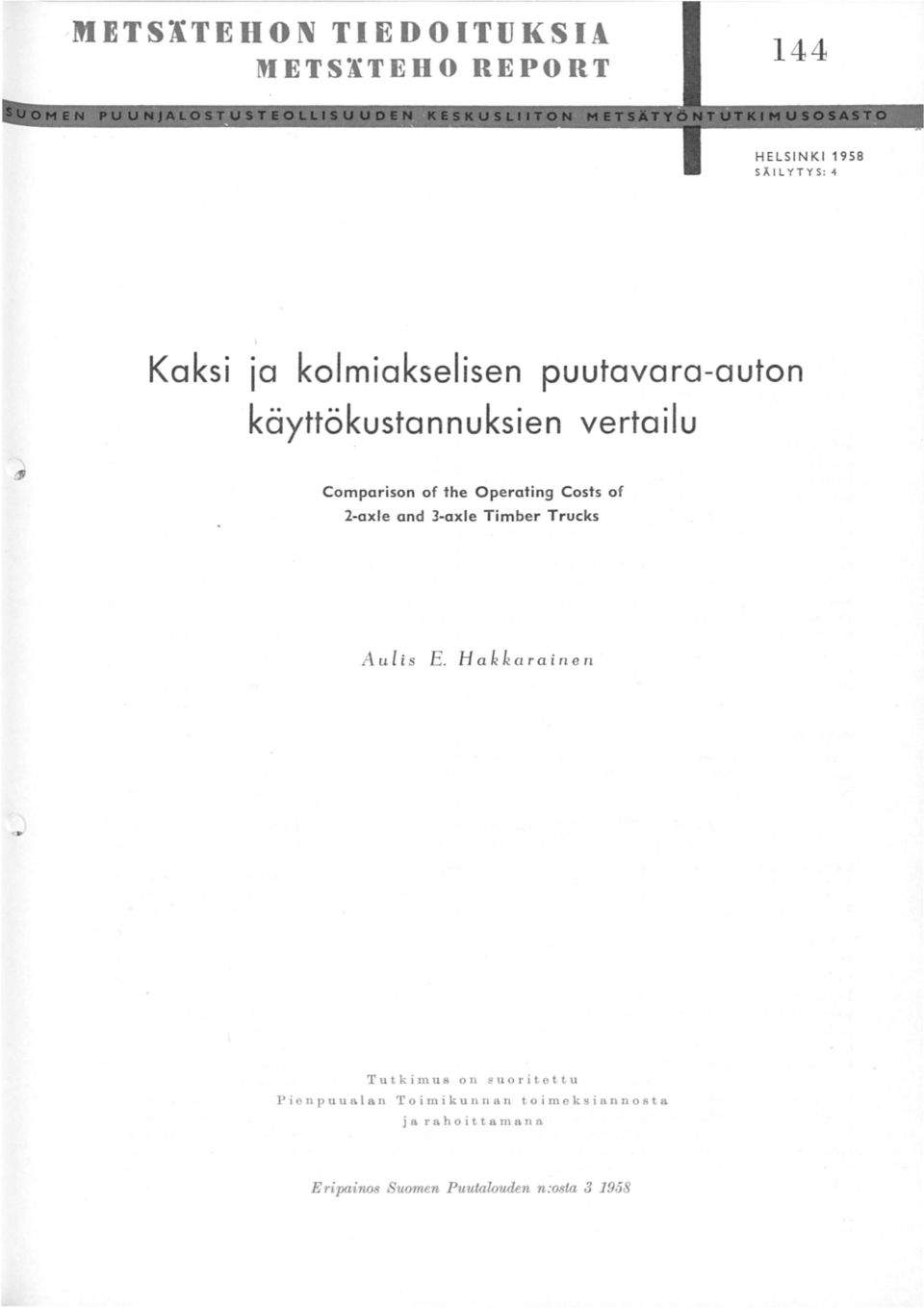 Comparison of the Operating Costs of 2-axle and 3-axle Timber Trucks Aulis E.