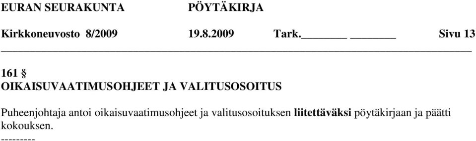 VALITUSOSOITUS Puheenjohtaja antoi