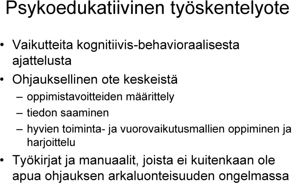 saaminen hyvien toiminta- ja vuorovaikutusmallien oppiminen ja harjoittelu