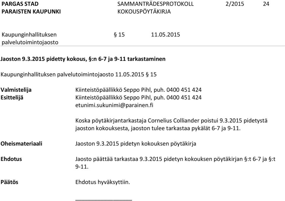 fi Koska pöytäkirjantarkastaja Cornelius Colliander poistui 9.3.