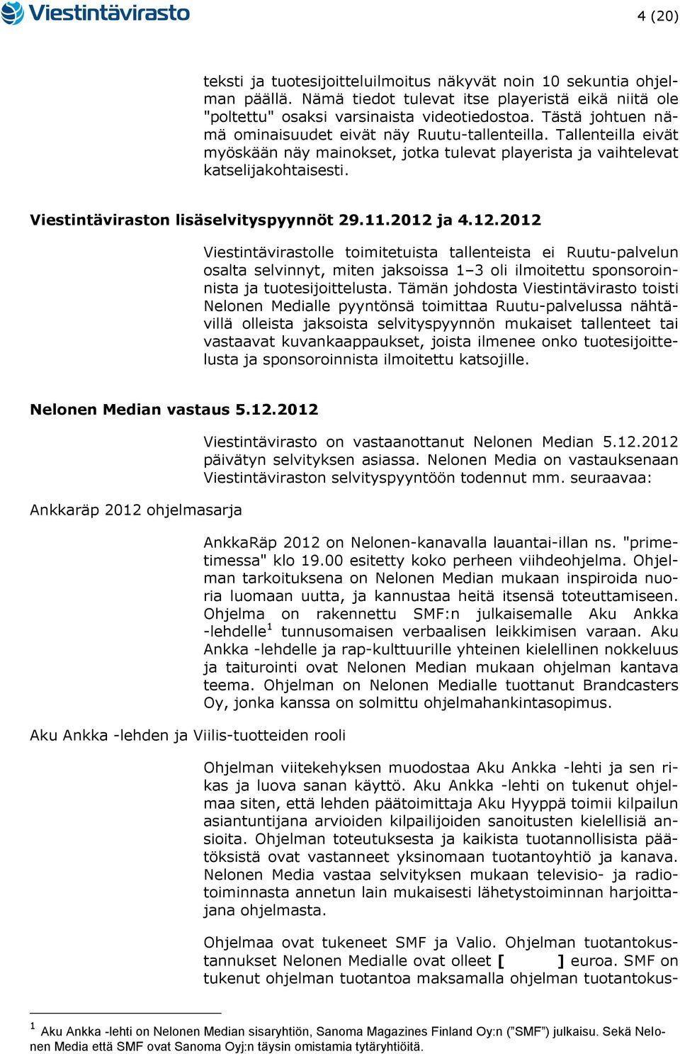Viestintäviraston lisäselvityspyynnöt 29.11.2012 