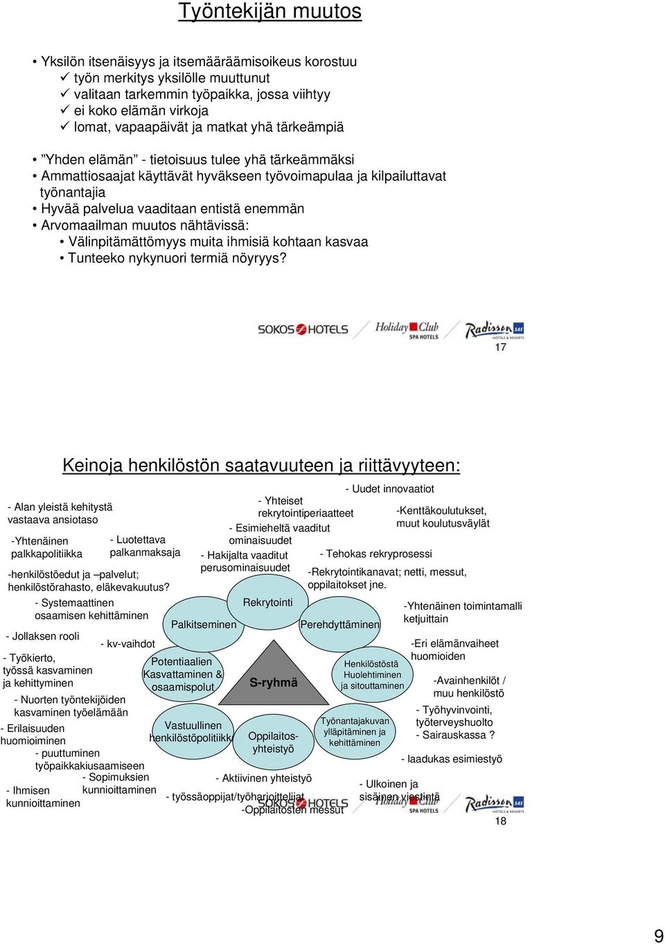 Arvomaailman muutos nähtävissä: Välinpitämättömyys muita ihmisiä kohtaan kasvaa Tunteeko nykynuori termiä nöyryys?