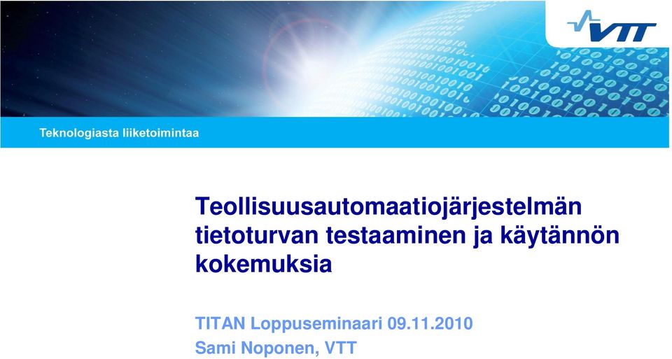 käytännön kokemuksia TITAN