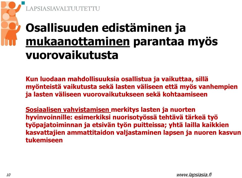 Sosiaalisen vahvistamisen merkitys lasten ja nuorten hyvinvoinnille: esimerkiksi nuorisotyössä tehtävä tärkeä työ