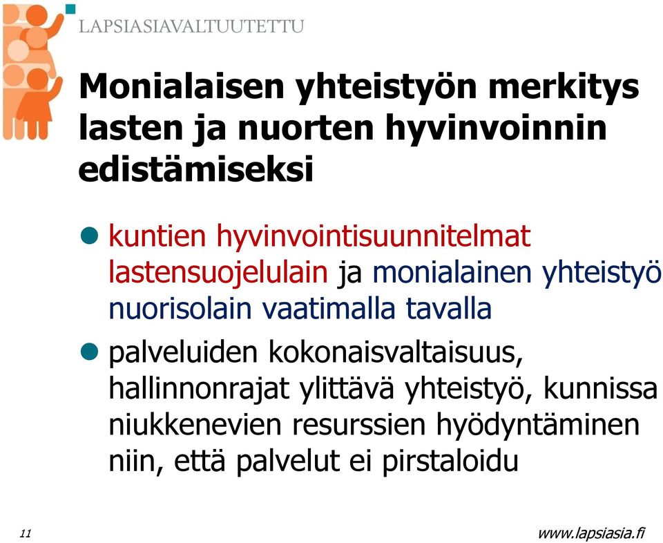 nuorisolain vaatimalla tavalla palveluiden kokonaisvaltaisuus, hallinnonrajat