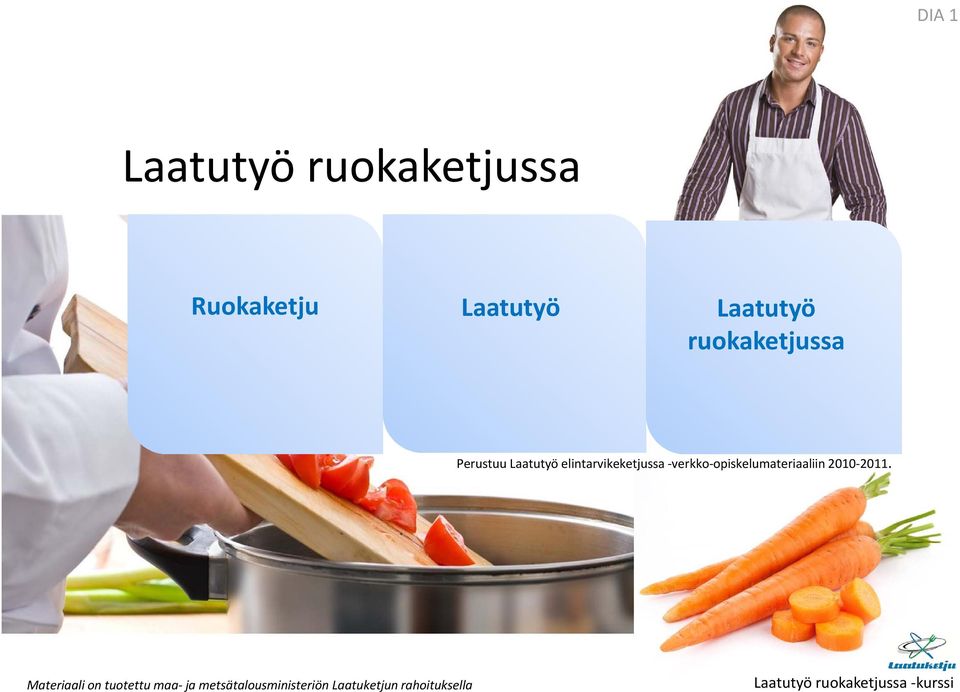 elintarvikeketjussa verkko opiskelumateriaaliin 2010