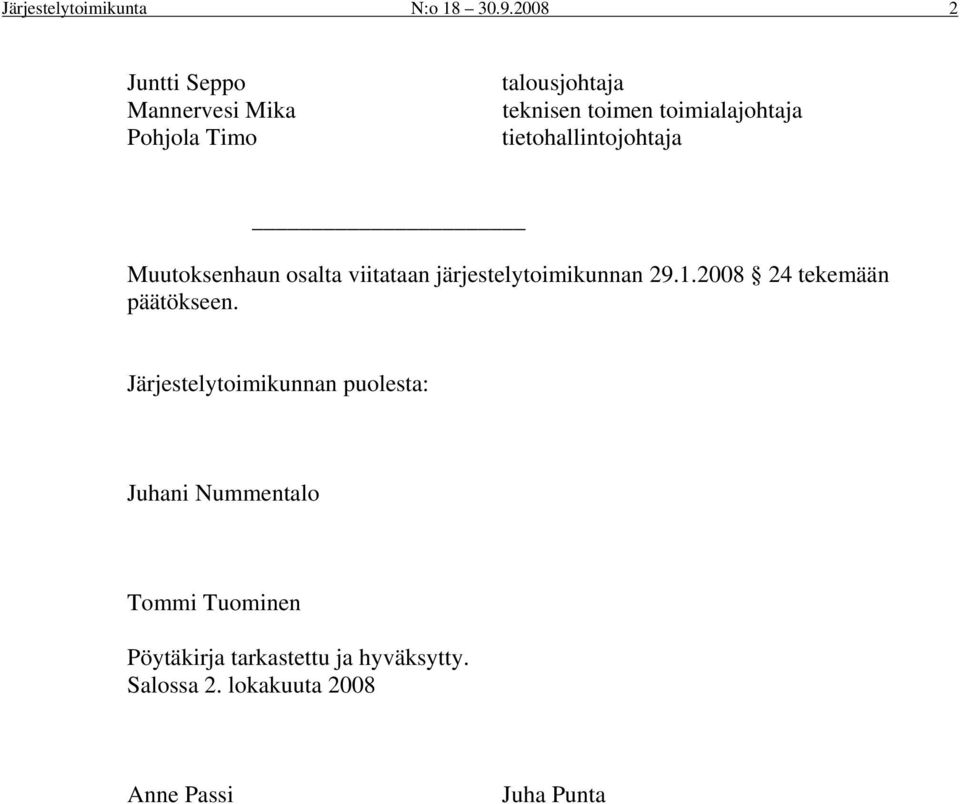 tietohallintojohtaja Muutoksenhaun osalta viitataan järjestelytoimikunnan 29.1.