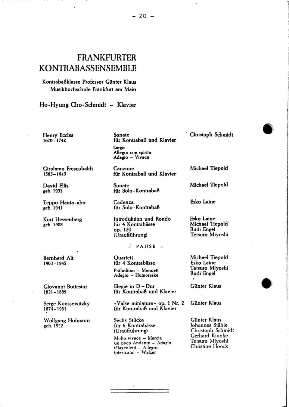 1908 Sonate für Kontrabaß und Klavier Largo Allegro con spirito Adagio - Vivace Canzone für Kontrabaß und Klavier Sonate für Solo-Kontrabaß Cadenza für Solo-Kontrabaß Introduktion und Rondo für 4
