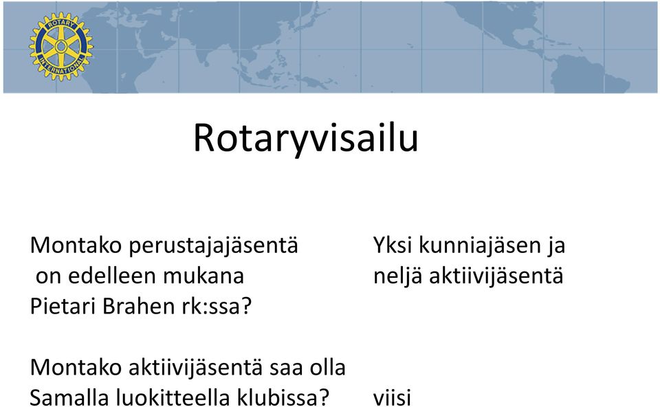 Montako aktiivijäsentä saa olla Samalla