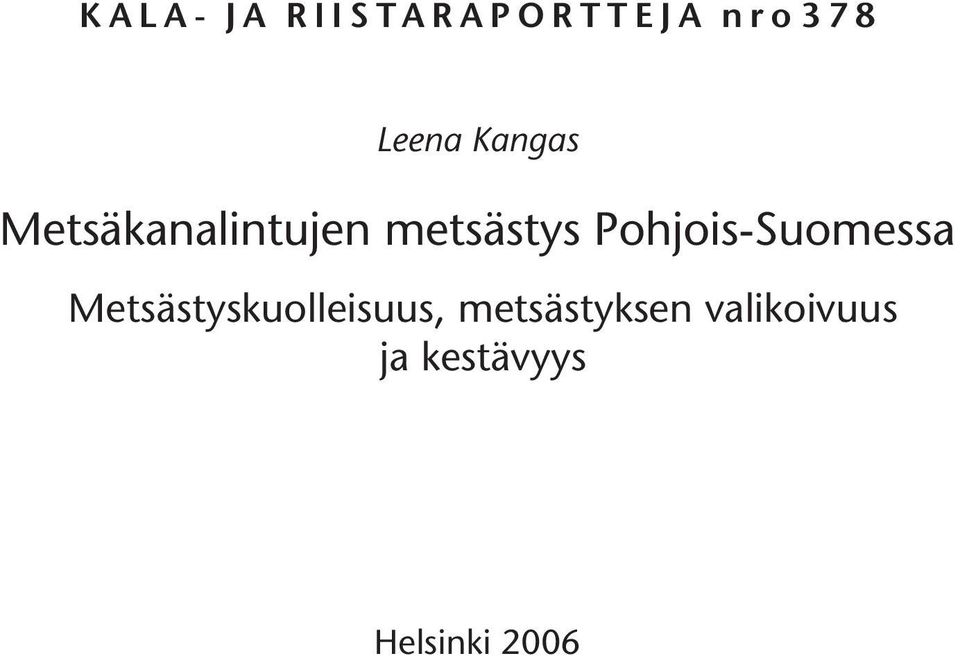 Pohjois-Suomessa Metsästyskuolleisuus,