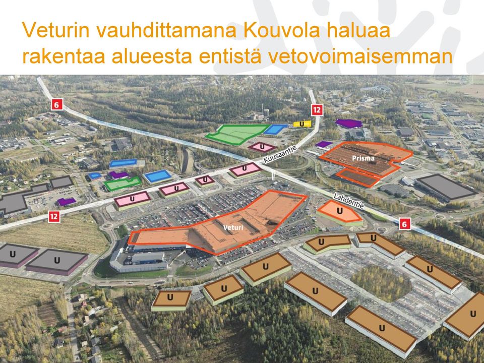 Kouvola haluaa