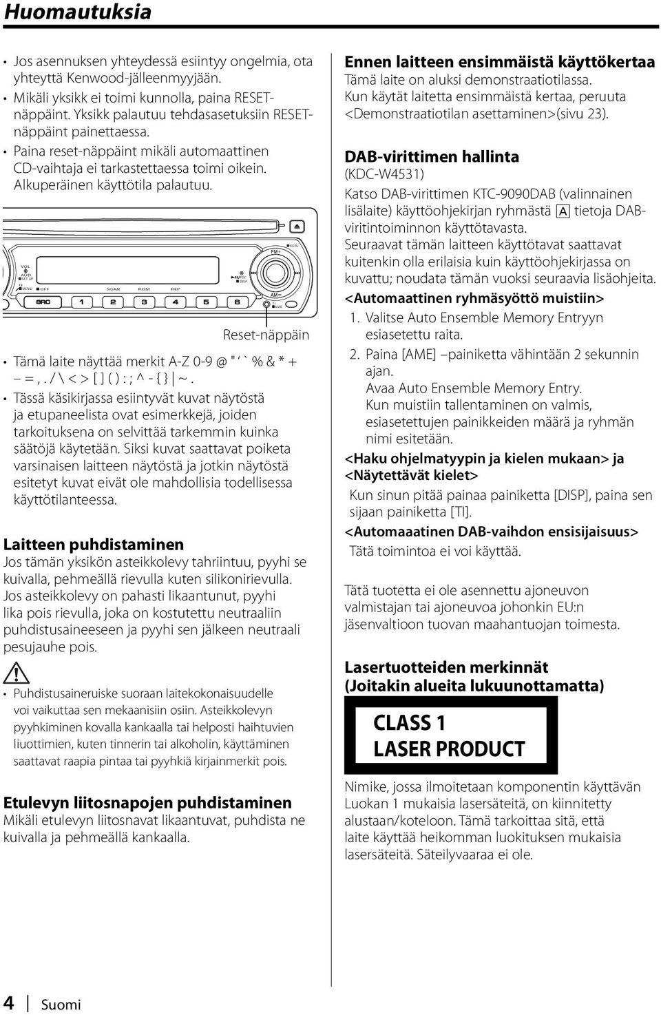 VOL AUD SET UP Q MENU OFF SCAN RDM REP PTY DISP + - TI AME SCRL Reset-näppäin Tämä laite näyttää merkit A-Z 0-9 @ " ` % & * + =,. / \ < > [ ] ( ) : ; ^ - { } ~.