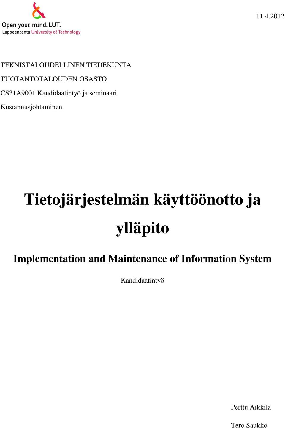 Tietojärjestelmän käyttöönotto ja ylläpito Implementation and
