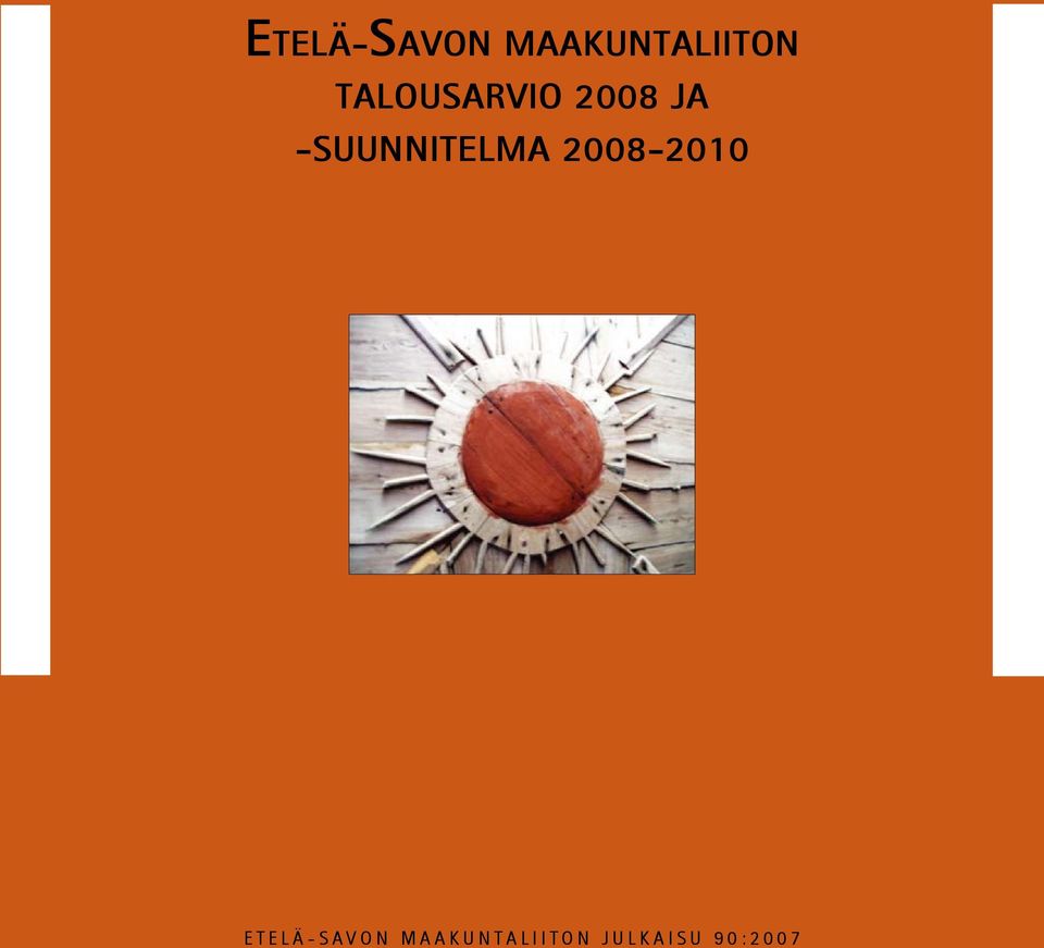 2008-2010 E T E L Ä - S A V O N M A A