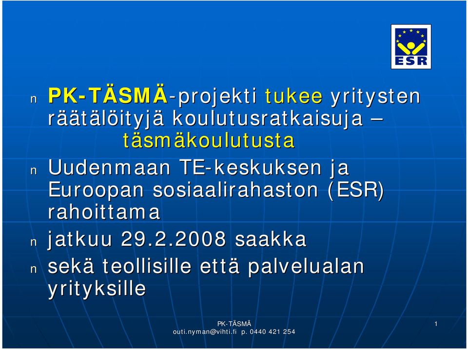 TE-keskuksen ja Euroopan sosiaalirahaston (ESR)