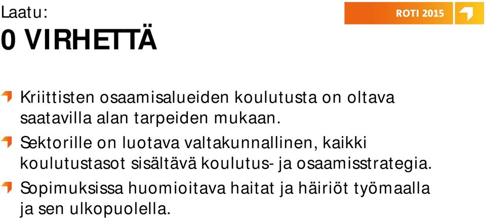 Sektorille on luotava valtakunnallinen, kaikki koulutustasot