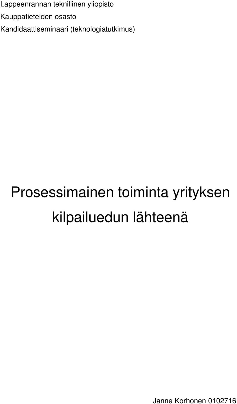 (teknologiatutkimus) Prosessimainen toiminta