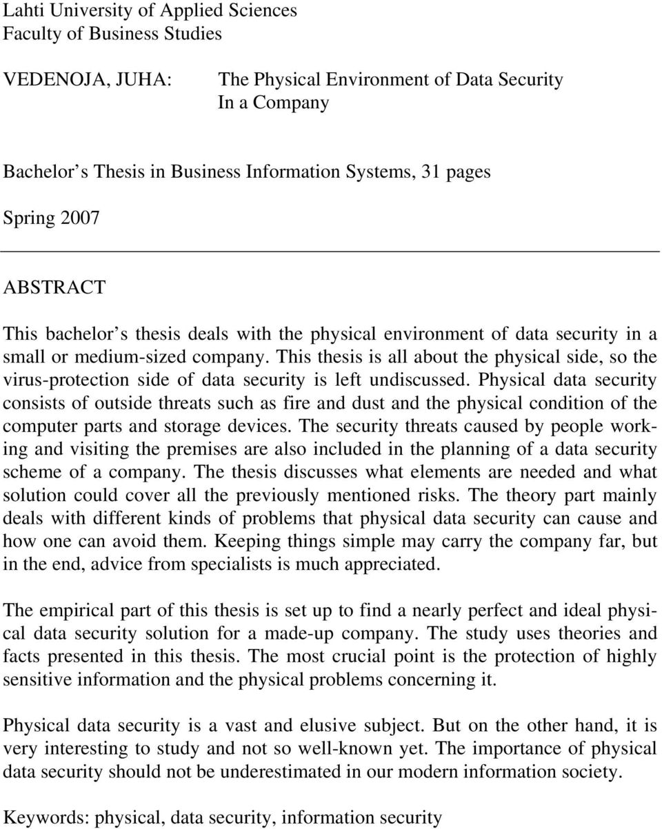 This thesis is all about the physical side, so the virus-protection side of data security is left undiscussed.