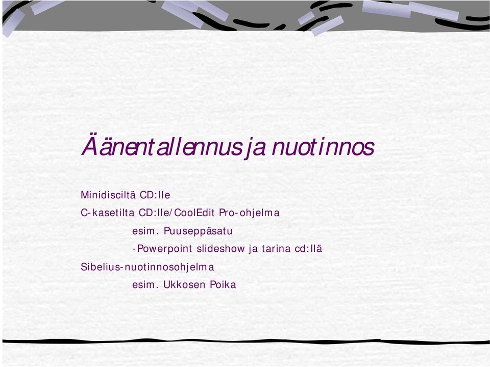 Puuseppäsatu -Powerpoint slideshow ja tarina