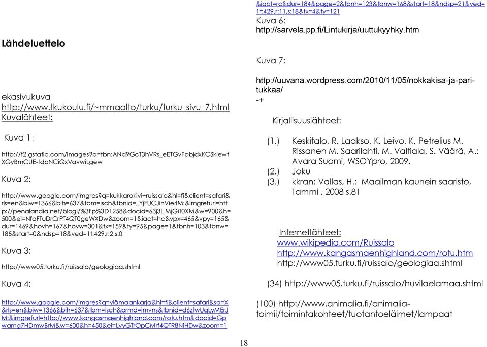 q=kukkarokivi+ruissalo&hl=fi&client=safari& rls=en&biw=1366&bih=637&tbm=isch&tbnid=_yjfucjihvie4m:&imgrefurl=htt p://penalandia.