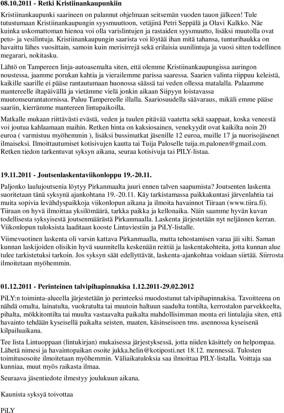 Näe kuinka uskomattoman hienoa voi olla varislintujen ja rastaiden syysmuutto, lisäksi muutolla ovat peto- ja vesilintuja.