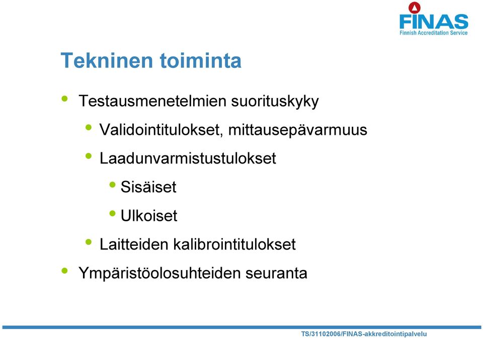 mittausepävarmuus Laadunvarmistustulokset