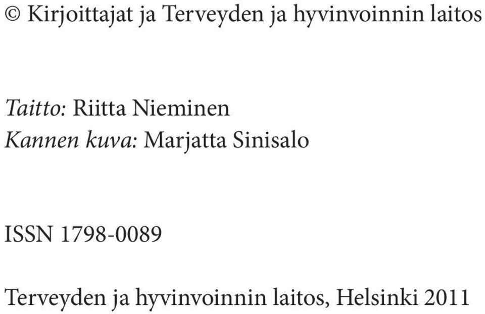 kuva: Marjatta Sinisalo ISSN 1798-0089