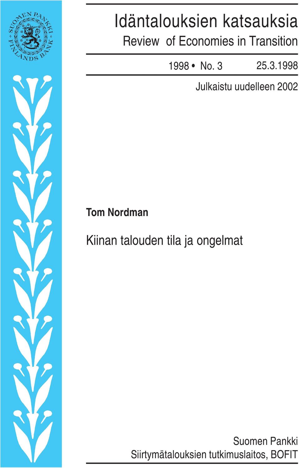 25.3.1998 Julkaistu uudelleen 2002 Tom Nordman