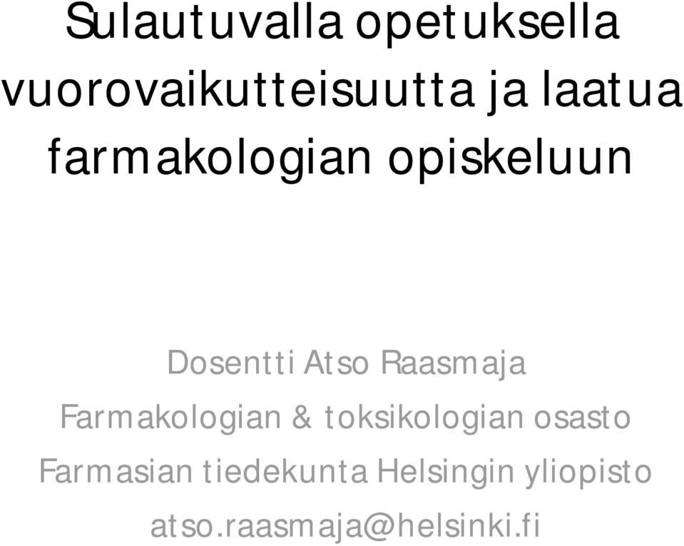 Raasmaja Farmakologian & toksikologian osasto