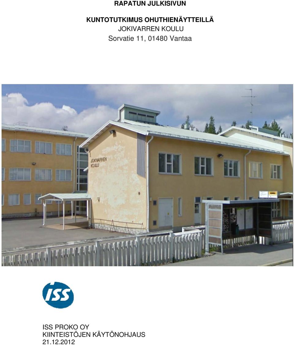 Sorvatie 11, 01480 Vantaa ISS PROKO